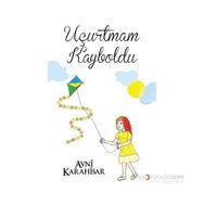 Uçurtmam Kayboldu - Avni Karahisar