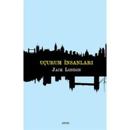 UÇURUM İNSANLARI - JACK LONDON