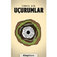 Uçurumlar - İsmail Kır