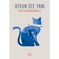 Ufkun Öte Yanı - İrem Uzunhasanoğlu