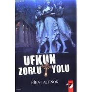 UFKUN ZORLU YOLU - NIHAT ALTINOK