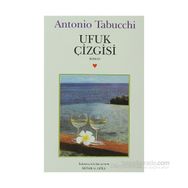 UFUK ÇİZGİSİ - ANTONIO TABUCCHI