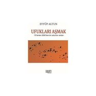 Ufukları Aşmak - Eyüp Altun