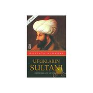 Ufukların Sultanı Fatih Sultan Mehmed - Mustafa Armağan