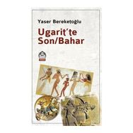 Ugarit’te Son-Bahar - Yaser Bereketoğlu