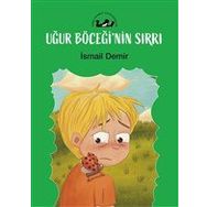 Uğur Böceğinin Sırrı - İsmail Demir