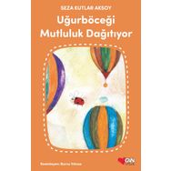 Uğurböceği Mutluluk Dağıtıyor -Seza Kutlar Aksoy