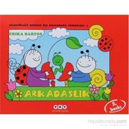 UĞURBÖCEĞİ SEVECEN ILE SALYANGOZ TOMURCUK 1- ARKADAŞLIK - ERIKA BARTOS