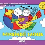 Uğurböceği Sevecen ile Salyangoz Tomurcuk 39: Uğurböceği Sarıcık - Erika Bartos