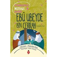 Uğurböceği Yayınları - Ebu Ubeyde Bin Cerrah (ra) - Peygamberimizin Mütevazı Arkadaşı