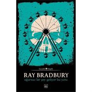 Uğursuz Bir Şey Gelıyor Bu Yana - Ray Bradbury