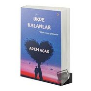 Ukde Kalanlar - Adem Açar