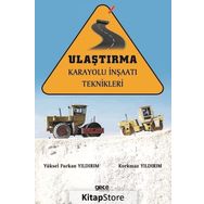 Ulaştırma Karayolu İnşaatı Teknikleri - Yüksel Furkan Yıldırım