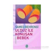 ULDUZ İLE KONUŞAN BEBEK - SAMED BAHRENGI