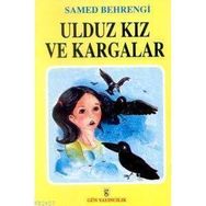ULDUZ KIZ VE KONUŞAN BEBEĞİ - SAMED BAHRENGI