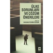 ÜLKE SORUNLARI VE ÇÖZÜM ÖNERİLERİ - H. FEHIM ÜÇIŞIK