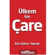 Ülkem İçin Çare / Ece Güner Toprak / Palme Yayınları