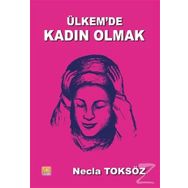 Ülkemde Kadın Olmak - Necla Toksöz