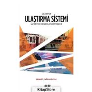Ülkemiz Ulaştırma Sistemi Üzerine Değerlendirmeler - Mehmet Çağrı Kızıltaş