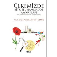 Ülkemizde Bitkisel Hammadde Kaynakları - Nazan Apaydın Demir