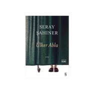Ülker Abla - Seray Şahiner