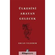Ülkesini Arayan Gelecek - Ercan Yıldırım