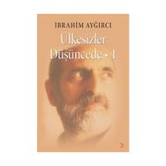 Ülkesizler Düşüncede -1 - İbrahim Ayğırcı