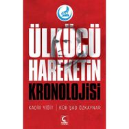 Ülkücü Hareketin Kronolojisi - Kür Şad Özkaynar Kadir Yiğit