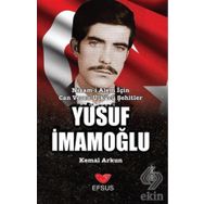 Ülkücü Şehit Yusuf İmamoğlu - Kemal Arkun