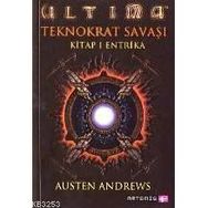 ULTIMA TEKNOKRAT SAVAŞI KITAP 1 ENTRIKA - AUSTEN ANDREWS