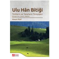 Ulu Han Bitiği Türklerin ve Tatarların Türeyişleri - Pegem Akademi Yayıncılık