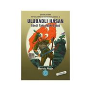 Ulubadlı Hasan - Gönül Tahtındaki Şehid - Mustafa Akgün