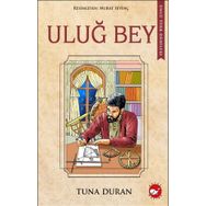 Uluğ Bey - Ünlü Türk Dahileri - Tuna Duran