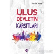 Ulus Devletin Karşıtları - Necla Arat