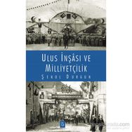 Ulus İnşası ve Milliyetçilik - Şenol Durgun