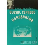 ULUSAL CEPHEDE VURUŞANLAR - EROL MANİSALI