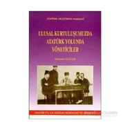 Ulusal Kurtuluşumuzda Atatürk Yolunda Yöneticiler - Mehmet Aldan