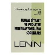 ULUSAL SIYASET VE PROLETER ENTERNASYONALIZM SORUNLARI - VLADIMIR İLYİÇ LENIN