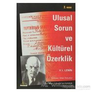 ULUSAL SORUN VE KÜLTÜREL ÖZERKLİK - VLADIMIR İLYİÇ LENIN