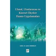 Ulusal Uluslararası ve Küresel Ölçekte Finans Uygulamaları - Şahin Karabulut