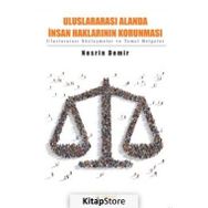 Uluslararası Alanda İnsan Haklarının Korunması - Nesrin Demir