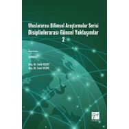 Uluslararası Bilimsel Araştırmalar Serisi Disiplinlerarası Güncel Yaklaşımlar - Kolektif