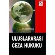ULUSLARARASI CEZA HUKUKU - ALIA YILMAZ