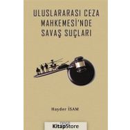 Uluslararasi Ceza Mahkemesi'nde Savaş Suçları - Hayder İsam