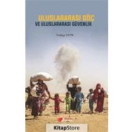 Uluslararası Göç ve Uluslararası Güvenlik - Hüdayi Sayın
