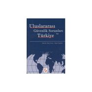ULUSLARARASI GÜVENLİK SORUNLARI VE TÜRKİYE - RAFET YİNANÇ, HAKAN TAŞDEMİR