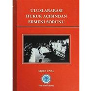Uluslararası Hukuk Açısından Ermeni Sorunu - Şeref Ünal
