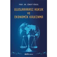 Uluslararası Hukuk ve Ekonomik Kalkınma - Cüneyt Yüksel