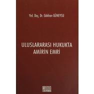 Uluslararası Hukukta Amirin Emri - Gökhan Güneysu