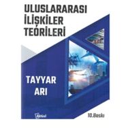 Uluslararası İlişkiler Teorileri - Tayyar Arı